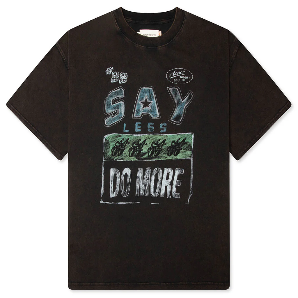 Say Less Do More Tee - Black